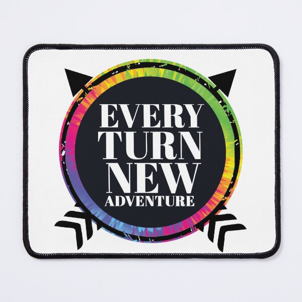 Item preview, Every Turn New Adventure designed and sold by TheLaundryLady.