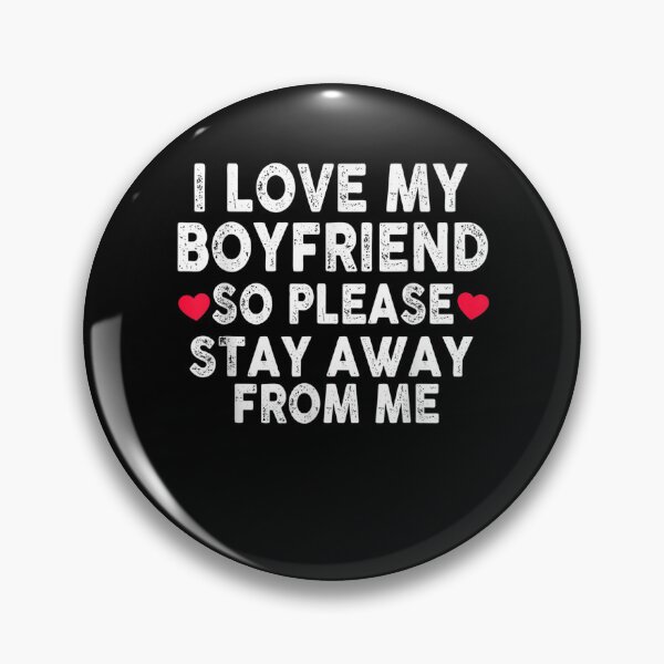 Item preview, Funny I Love My Boyfriend So Please Stay Away From Me Cool T-Shirt designed and sold by shop   luisant.
