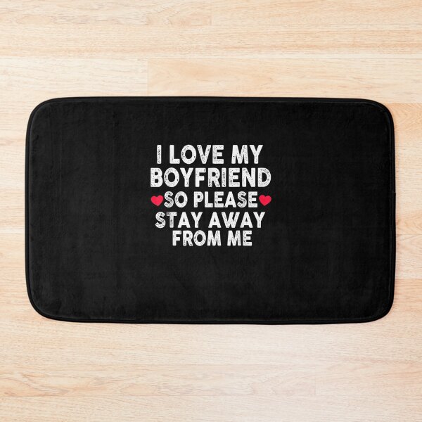 Item preview, Funny I Love My Boyfriend So Please Stay Away From Me Cool T-Shirt designed and sold by shop   luisant.