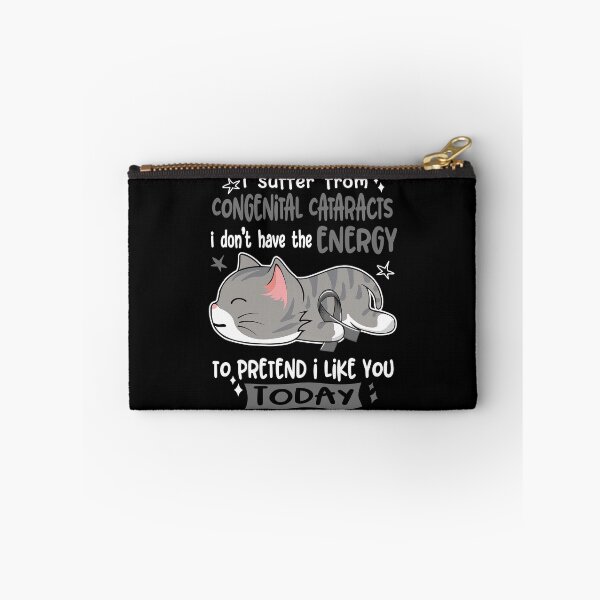 Item preview, Congenital Cataracts Awareness, I Suffer From Congenital Cataracts i don't have the ENERGY to Pretend i like you Today designed and sold by Tammyilaria.
