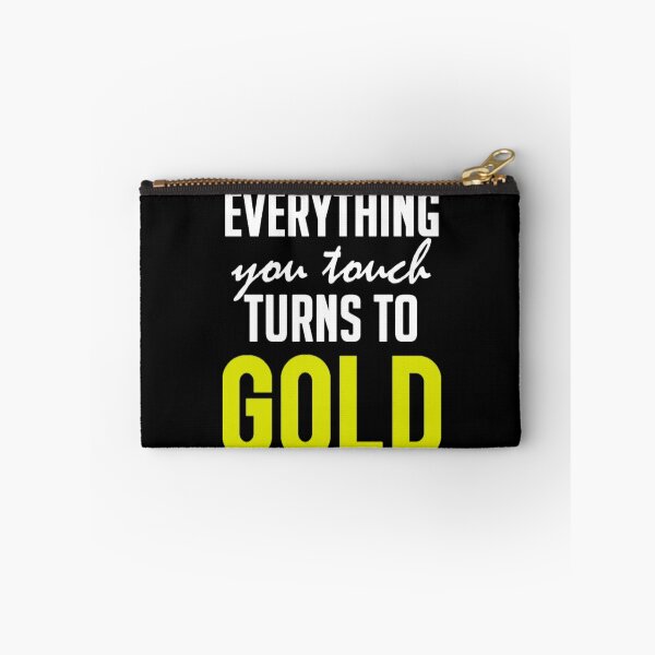 Item preview, Everything You Touch Turns To Gold designed and sold by Auxilary.