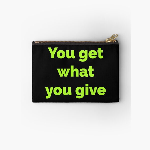 Item preview, You get what you give designed and sold by Jho251981.