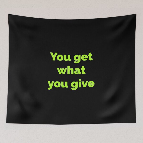 Item preview, You get what you give designed and sold by Jho251981.