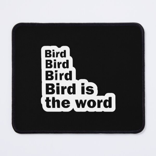 Item preview, Bird Bird Bird Bird Is The Word funny tshirt designed and sold by AlabaBenzen.