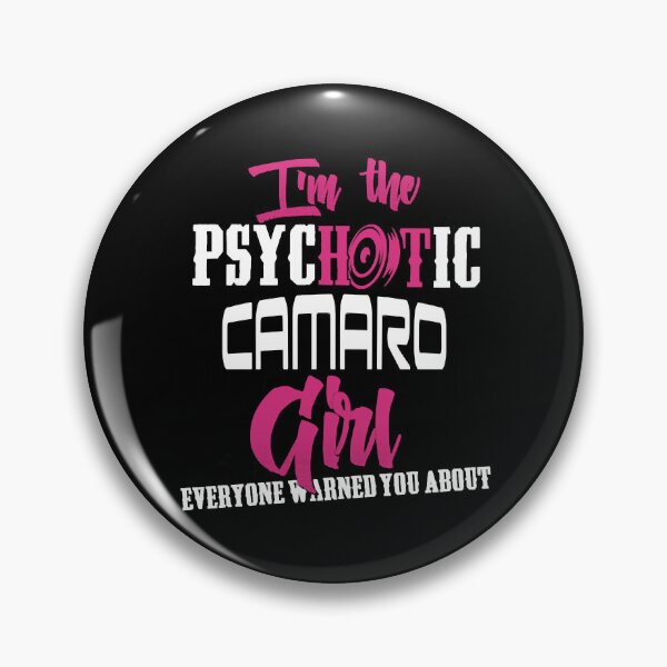 Artikelvorschau, Camaro - Camaro - ich bin das psychotische Camaro-Mädchen entworfen und verkauft von AlabaBenzen.