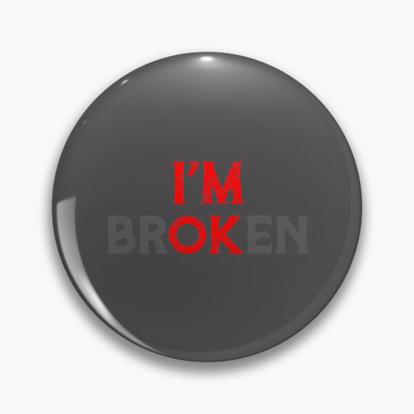Item preview, I'm Ok - I'm Broken Invisible Illness designed and sold by DiamondKiera.