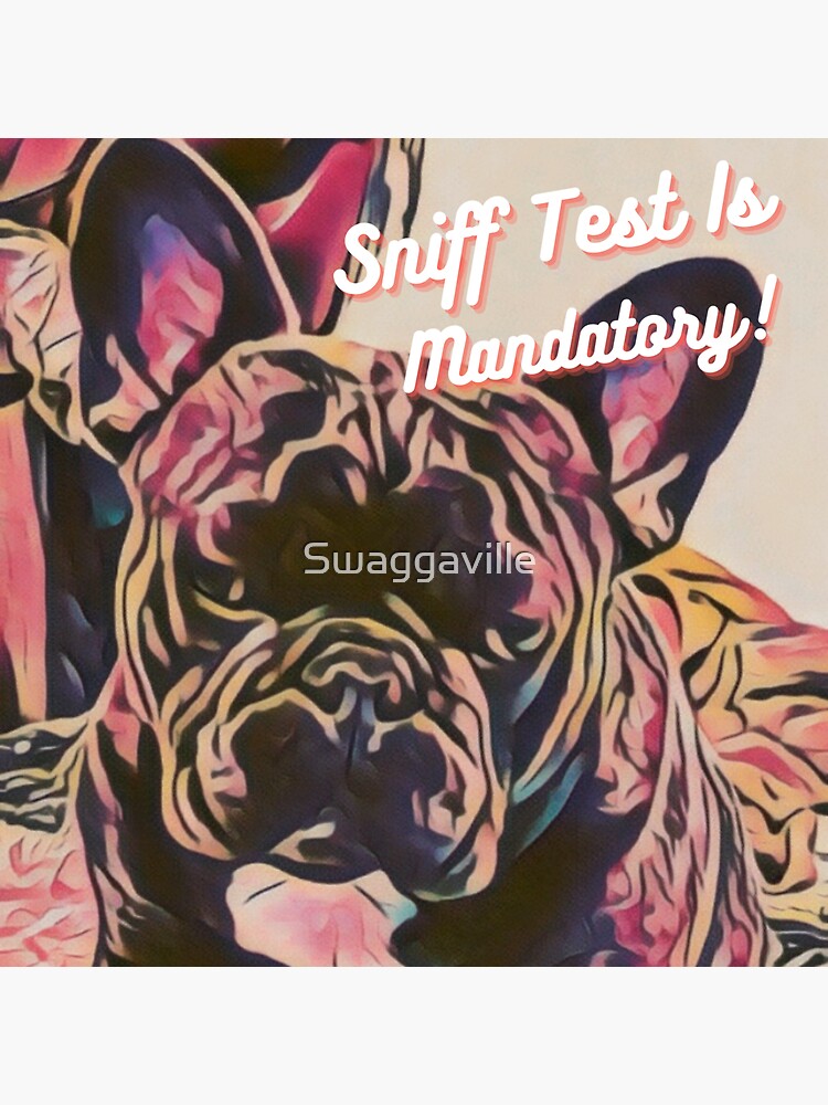 "Sniff Test Is Mandatory! Feeling Standoffish Today." Sticker by