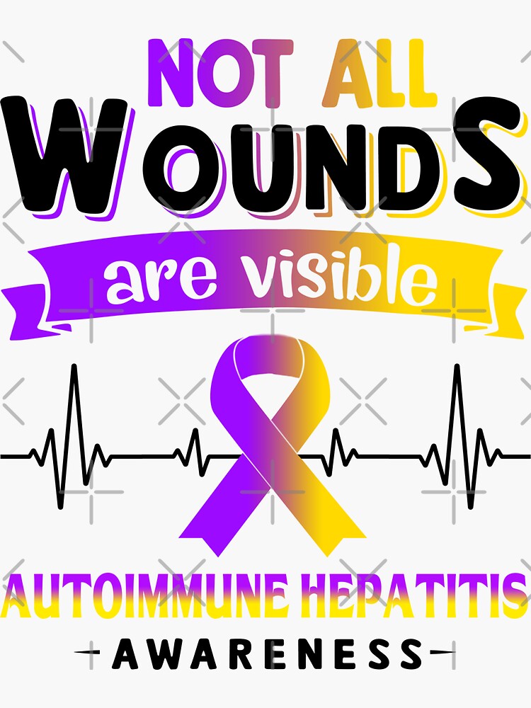 "Autoimmune Hepatitis Awareness Not Every Disability Is Visible" Sticker by RidnerStore
