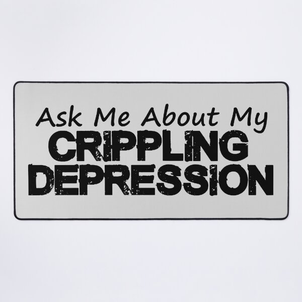 Item preview, Ask Me About My Crippling Depression Text Only designed and sold by geekymindus.
