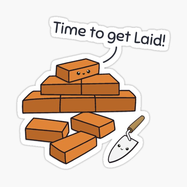Time To Get Laid! Sticker
