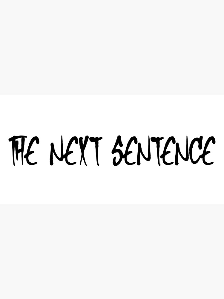 do-not-read-the-next-sentence-poster-for-sale-by-justbecreative1