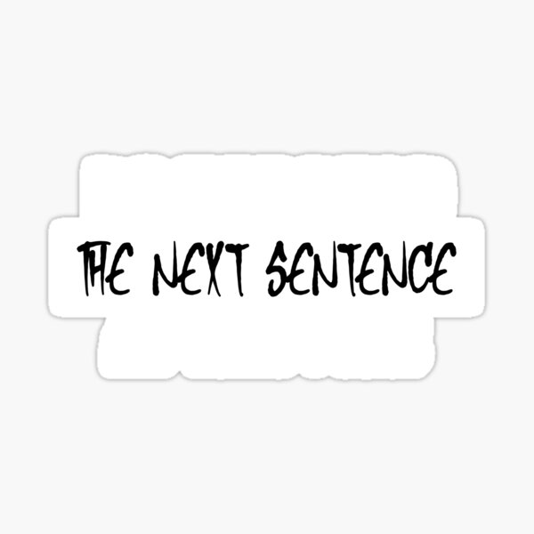 do-not-read-the-next-sentence-sticker-by-justbecreative1-redbubble