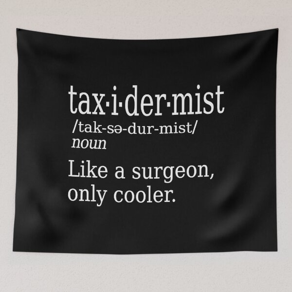 Item preview, Funny Taxidermy Sayings Taxidermists Definitions H designed and sold by DianaLolida.