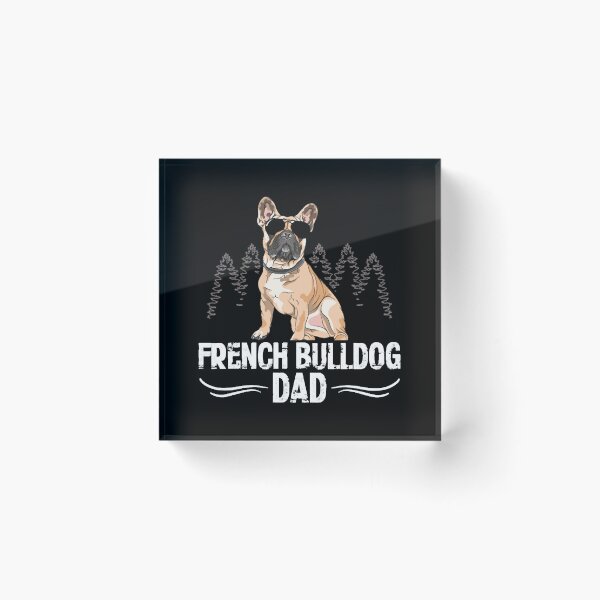 Item preview, French Bulldog Dad Dog Owner French Bulldogs designed and sold by AlabaNavas.
