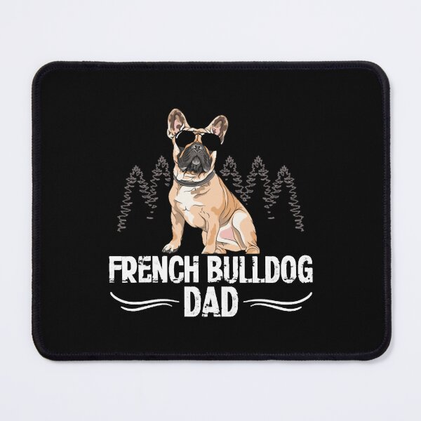 Item preview, French Bulldog Dad Dog Owner French Bulldogs designed and sold by AlabaNavas.