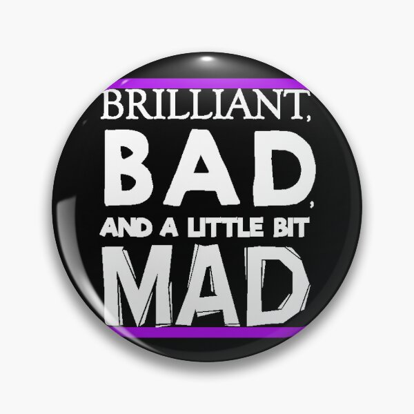 Item preview, brilliant bad and a little bit mad designed and sold by n4naa.