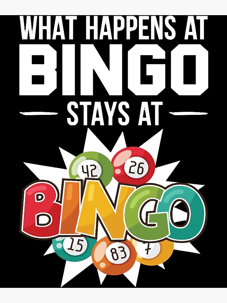 funny-what-happens-at-bingo-stays-at-bingo-game-poster-for-sale-by