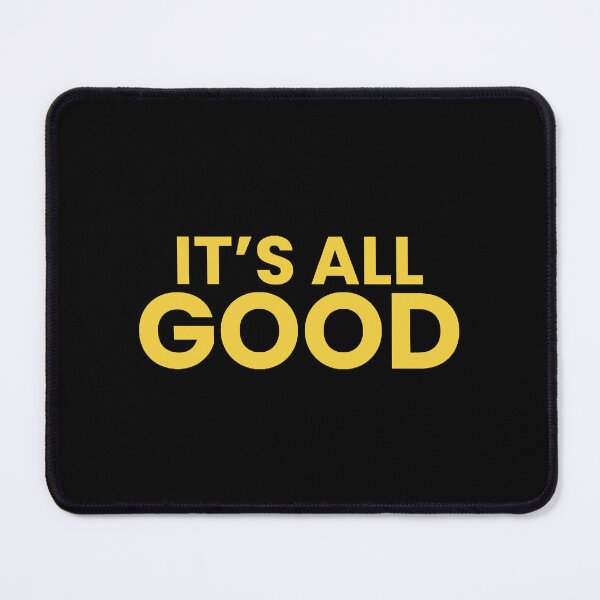 Item preview, It's all good designed and sold by BodieSomali.