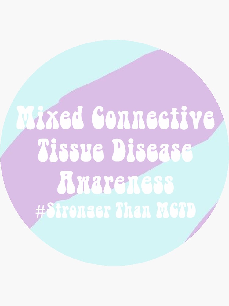 "Mixed connective tissue disease awareness" Sticker by mariachris