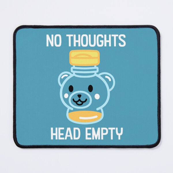 Item preview, No Thoughts Head Empty Honey Bear designed and sold by davidjonesart.