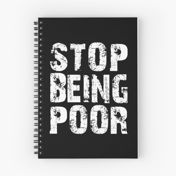 Item preview, STOP BEING POOR designed and sold by BinhKhiemshop.