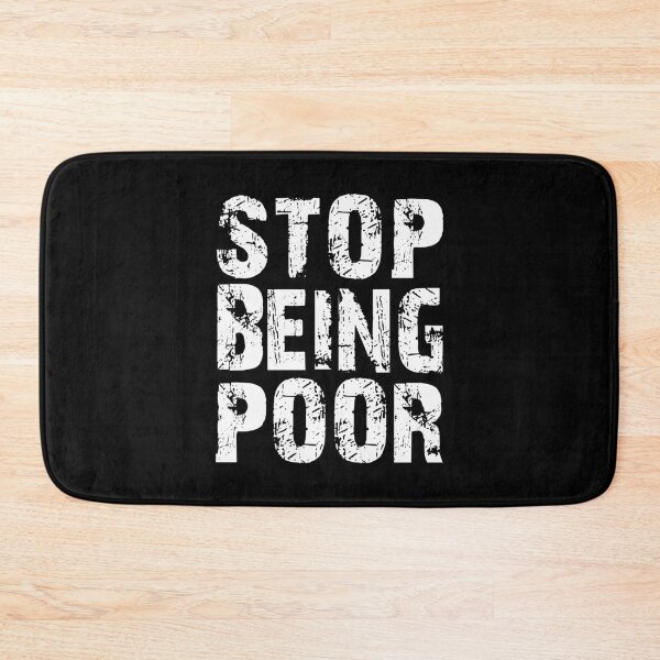 Item preview, STOP BEING POOR designed and sold by BinhKhiemshop.
