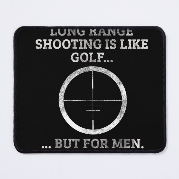 Item preview, Long range shooting is like golf but for men Sniper T-Shirt designed and sold by ElenaOliynyk.