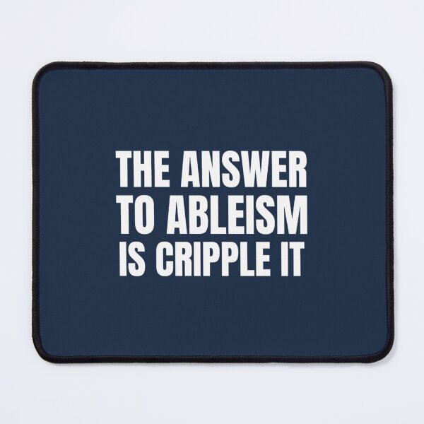 Item preview, The Answer To Ableism Is Cripple It designed and sold by BinhKhiemshop.