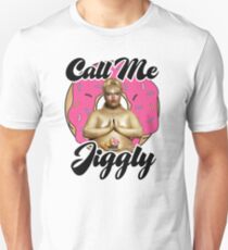 Call Me Jiggly Unisex T-Shirt
