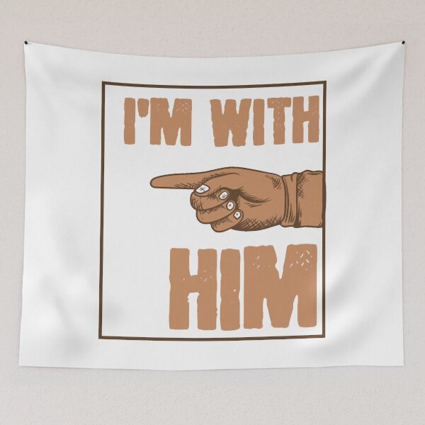 Item preview, I'm With Him designed and sold by ShijiKuwana.