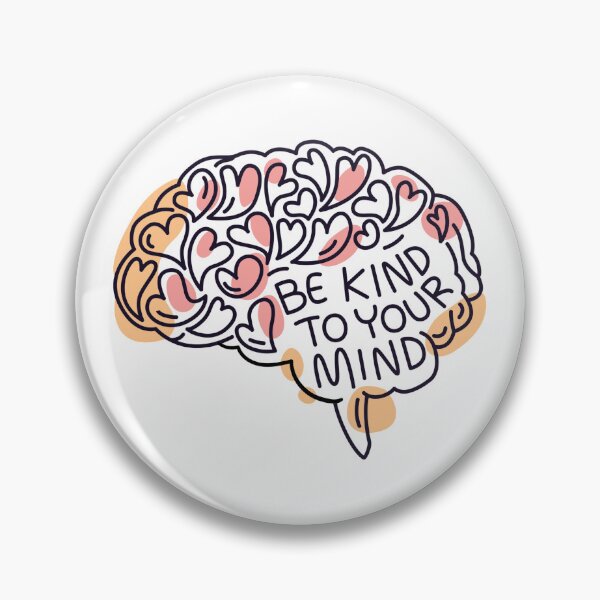 Item preview, Be Kind to Your Mind designed and sold by DontBurnTheDay.