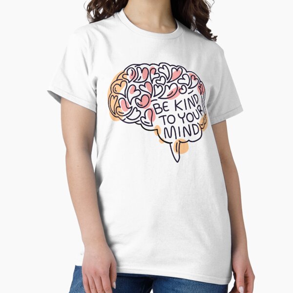 Item preview, Be Kind to Your Mind designed and sold by DontBurnTheDay.