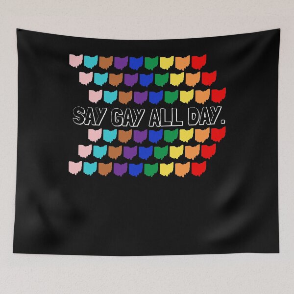 Item preview, Say Gay All Day  Ohio  House Bill 616  HB616  LGBTQ+  Stop Hate  Stop H8  Ally  Black Text W designed and sold by BernardoOr.