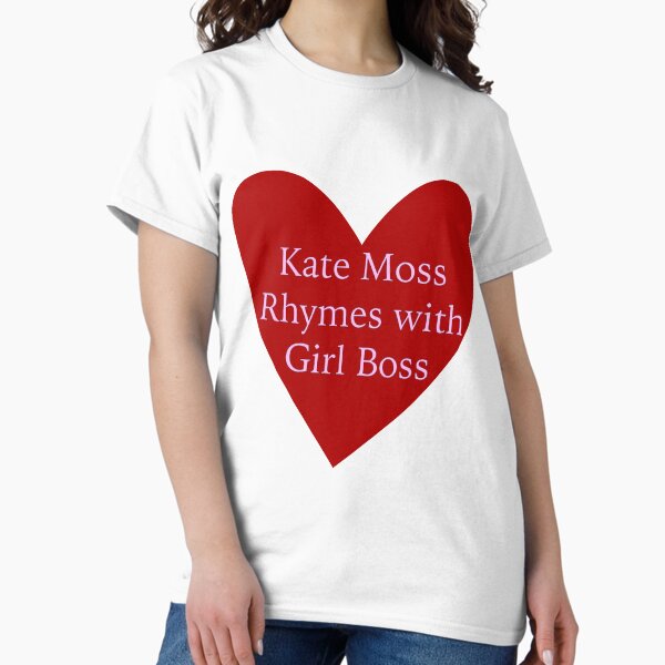 Item preview, Kate Moss Rhymes with Girl Boss designed and sold by iluvkatemoss.