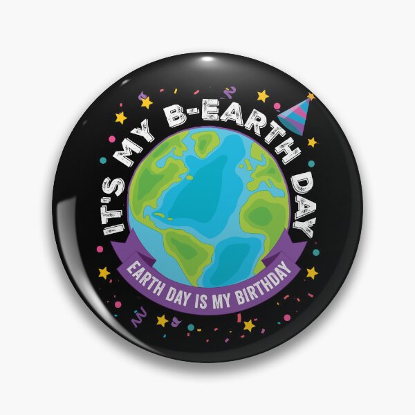 Item preview, Earth Day Is My Birthday It's My B-Earth Day April 22  designed and sold by Uppercase Tees.