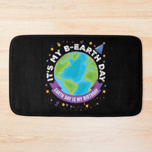 Item preview, Earth Day Is My Birthday It's My B-Earth Day April 22  designed and sold by Uppercase Tees.