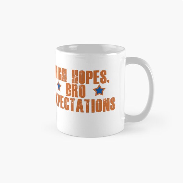 Item preview, High hopes, bro expectations designed and sold by Sticker Up.