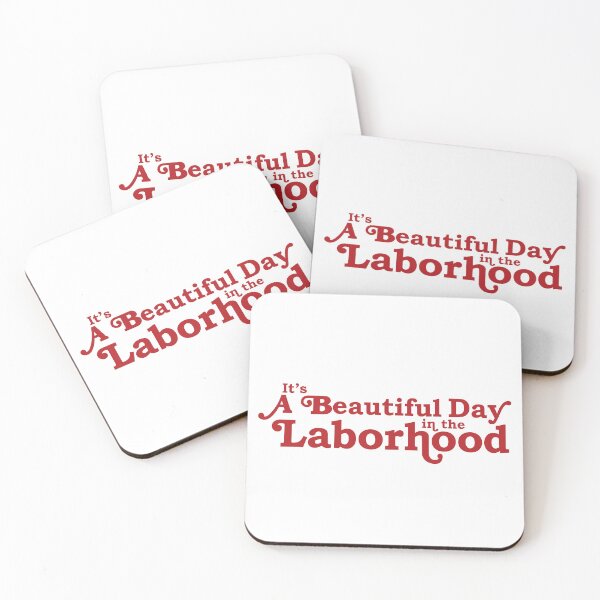 Item preview, A Beautiful Day in the Laborhood designed and sold by midwifesmarket.