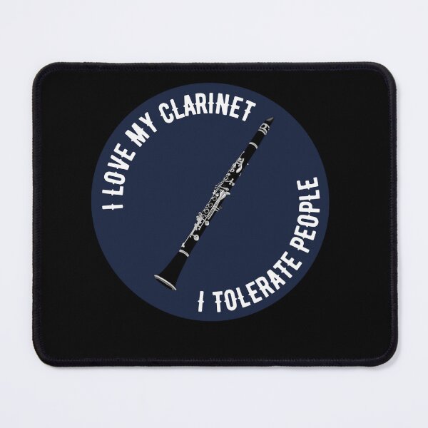 Item preview, I love my Clarinet I Tolerate People designed and sold by Peter Stawicki.