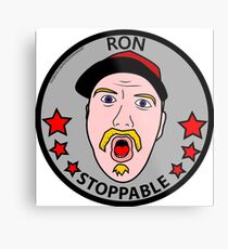 RON STOPPABLE Metal Print