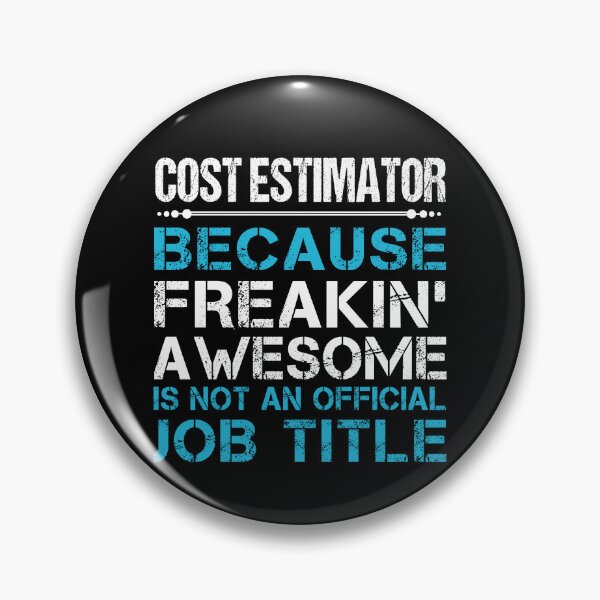 Item preview, Cost Estimator T Shirt - Freaking Awesome Gift Item Tee designed and sold by watkinsmat.