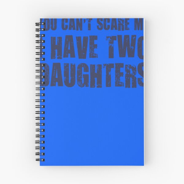 Item preview, You Can&x27;t Scare Me I Have Two Daughters Essential T-Shirt designed and sold by UsmansHashmi.