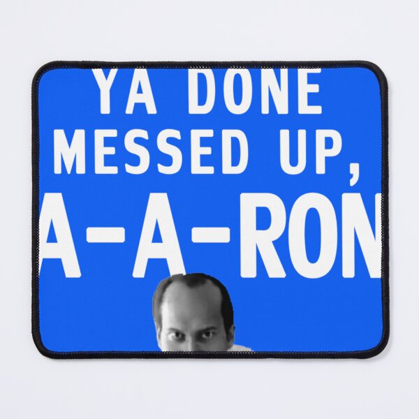 Item preview, You Done Messed up A A Ron tee - You Done Messed up AARon Classic T-Shirt designed and sold by UsmansHashmi.