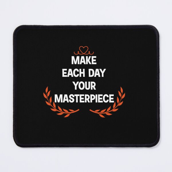 Item preview, Make each day your masterpiece,Every moment is a fresh beginning,Follow Your Passion gift for big brother,gift for sister. designed and sold by CHOOSEYOURS SHOP.