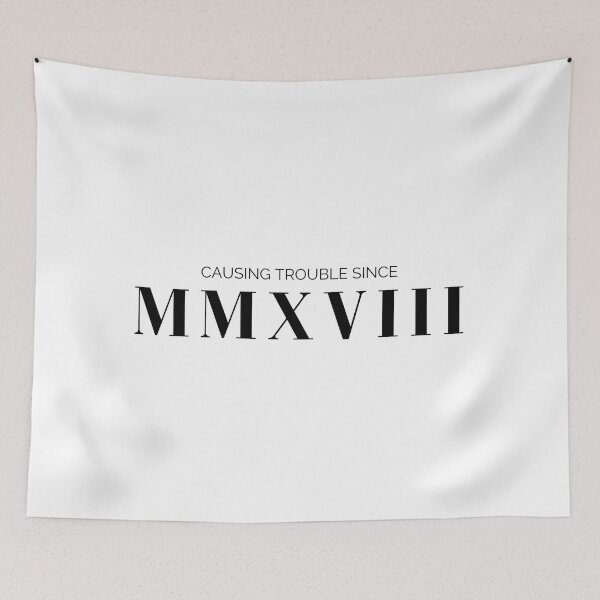 Item preview, Causing trouble since 2018 (black letters)  designed and sold by my-wanderlustjo.