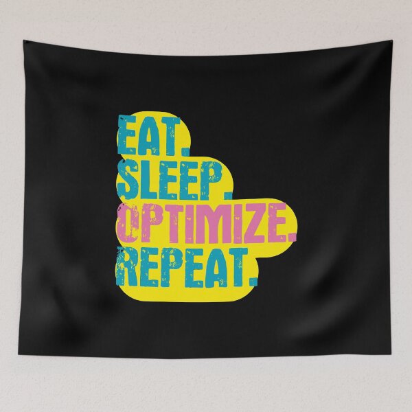 Item preview, Eat Sleep Optimize Repeat - Funny Retro Vintage Colors Typography Satire designed and sold by FunnyHomeQuotes.