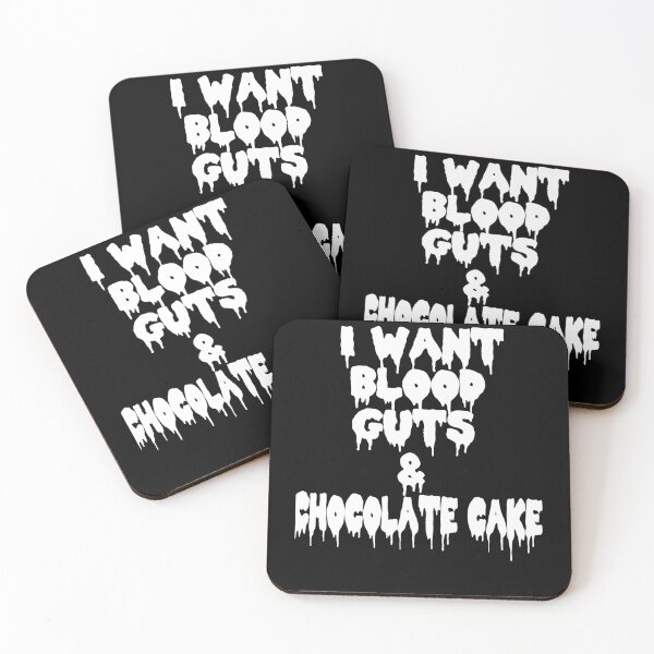 Item preview, Proud  I Want Blood Guts And Chocolate Cake designed and sold by KurtisGreen1994.