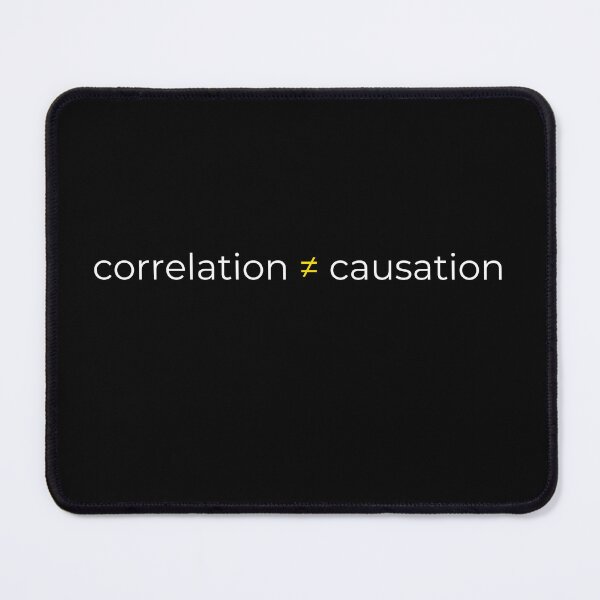 Item preview, Correlation is not Causation designed and sold by ArtSkeleton.