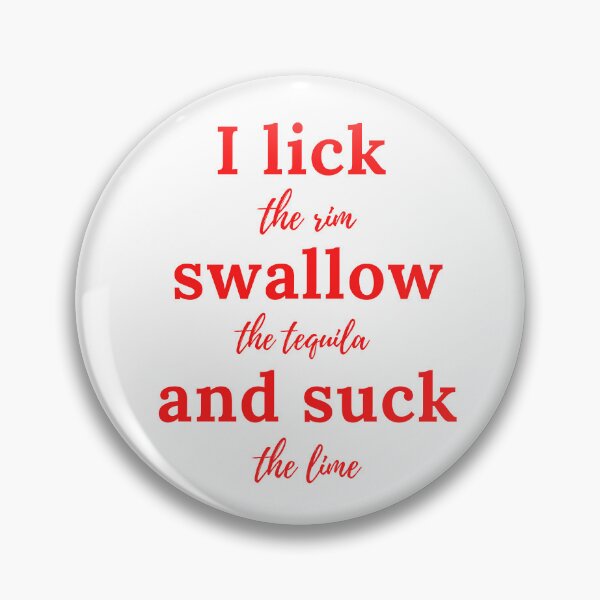 Item preview, I lick the rim, swallow the tequila, and suck the lime.  designed and sold by keenikai.