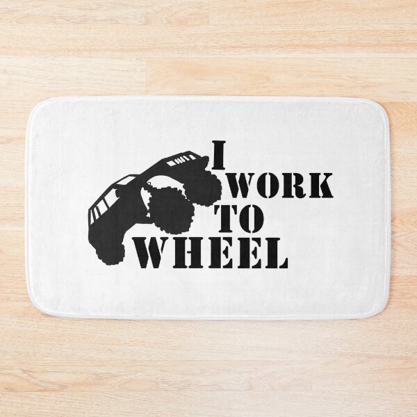 Item preview, I Work To Wheel -  Black Text with 4x4 designed and sold by MountMercantile.
